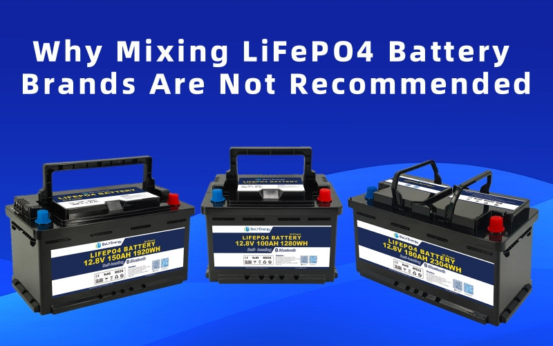 Últimos blogs da empresa sobre Why Mixing LiFePO4 Battery brands Are Not Recommended?